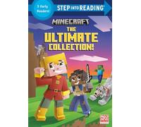 Minecraft: The Ultimate Collection! (Minecraft): Survival Mode! / Mobs in the Overworld! / Escape from the Nether / The Sky's the Limit / Mobs in the Mansion! (Step Into Reading)