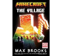 Minecraft: the Village : an Official Minecraft Novel - NEW Max Brooks 2024