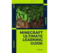 Minecraft Ultimate Learning Guide