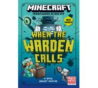 Minecraft: When the Warden Calls: Official illustrated children’s gaming fiction series, new for 2026 - perfect for fans of A Minecraft Movie and kids aged 6, 7, 8 & 9!: Book 5 (Ironsword Academy)
