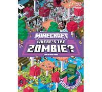 Minecraft Where’s the Zombie?: An official illustrated children’s Minecraft search and find book, the perfect gift for kids aged 6, 7, 8, 9 and 10!