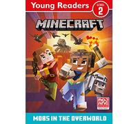 Minecraft Young Readers: Mobs in the Overworld: Get your kids into reading with this new official Minecraft gaming adventure for young, struggling or reluctant readers who love video games
