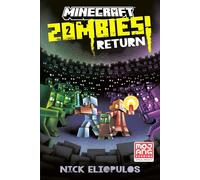 Minecraft: Zombies Return!: An Official Minecraft Novel