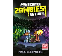 Minecraft: Zombies Return! : An Official Minecraft Novel