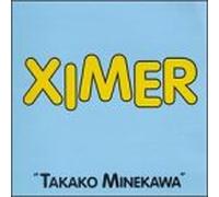 Minekawa, Takako - Ximer Ep