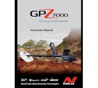 Minelab GPZ 7000 User Manual Instruction Guide: The GPZ 7000 is a high-performance gold detector incorporating Minelab’s new ZVT and Super-D technologies.