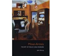 Miner-Artists: The Art of Welsh Coal Workers