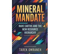 Mineral Mandate: Rare Earths and the New Resource Hierarchy