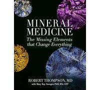 Mineral Medicine: The Missing Elements That Change Everything