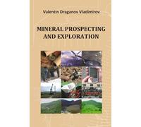 Mineral Prospecting and Exploration: Mineral Exploration (Economic Geology)