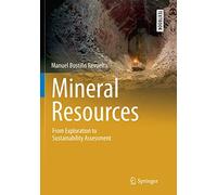 Mineral Resources: From Exploration to Sustainability Assessment (Springer Textbooks in Earth Sciences, Geography and Environment)