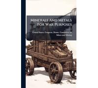 Minerals And Metals For War Purposes