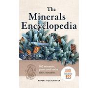 Minerals Encyclopedia: 700 Minerals, Gems and Rocks