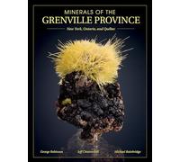 Minerals of the Grenville Province: New York, Ontario, and Québec