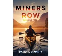 Miners Row: Breaking Free: 2 (Miners Row: A Saga of Struggle and Triumph)