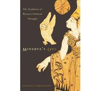 Minerva’s Owl: The Tradition of Western Political Thought