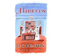 Minerva (The Six Sisters Series) by M.C. Beaton (16-Feb-2012) Paperback