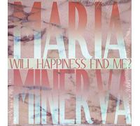 Minerva - Will Happiness Find Me? [VINYL]
