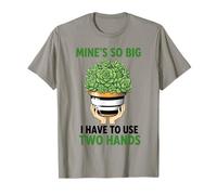 Mine's So Big I Have to Use 2 Hands Succulent Adult Humor T-Shirt