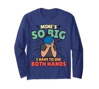 Mine's So Big I Have to Use Both Hands - Funny Bowling Long Sleeve T-Shirt