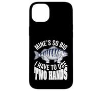 Mines So Big I Have To Use Two Hands Funny Fishing Fisherman Case for iPhone 14 Plus
