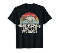 Mine's So Big I Have to Use Two Hands T-Shirt