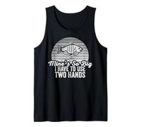 Mine's So Big I Have to Use Two Hands Tank Top