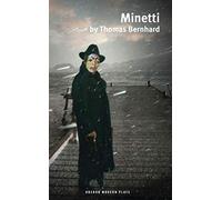 Minetti: A Portrait of the Artist As an Old Man (Oberon Modern Plays)
