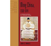 Ming China, 1368-1644: A Concise History of a Resilient Empire (Critical Issues in World and International History)