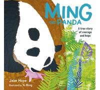 Ming the Panda : A True Story of Courage and Hope