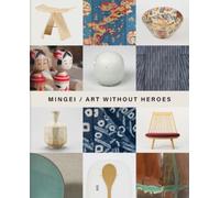 Mingei : Art Without Heroes