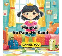 Mingki: No Pain, No Gain! (The Mingki Series)
