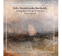 Minguet Quartet - Felix Mendelssohn Bartholdy: String Quartets op. 44, Nos 1 & 2