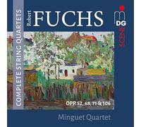 Minguet Quartet - Robert Fuchs: Complete String Quartets [DVD AUDIO]