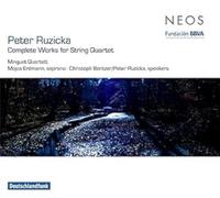 Minguet Quartett Peter Ruzicka: Complete Works for String Quartet CD - New