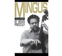 Mingus: A Critical Biography