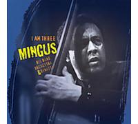 MINGUS BIG BAND - I Am Three [Us Import]