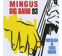 Mingus Big Band - Nostalgia In Time Square