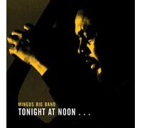Mingus Big Band - Tonight at Noon