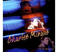 Charles Mingus - Backtracks
