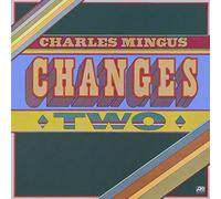 Mingus, Charles - Changes Two