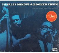 Mingus, Charles - Charles Mingus & Booker Ervin: The Savoy Recordings