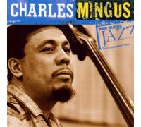Mingus, Charles - Ken Burns Jazz Collection: The Definitive Charles Mingus