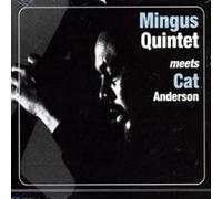 Mingus, Charles - Mingus Quintet Meets Cat Anderson