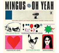 Charles Mingus - Oh Yeah - Vinyl (180g) - Bonus Tracks Edition (2017)