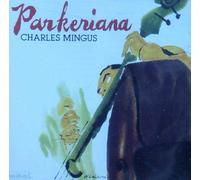 Mingus, Charles - Parkeriana