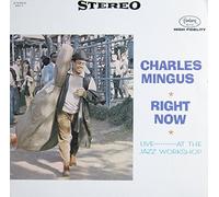 Mingus,Charles - Right Now at the Jazz Workshop [Vinyl LP] [VINYL]