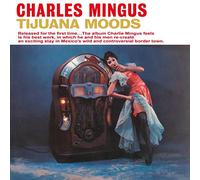 Mingus Charles - Tijuana Moods [VINYL]