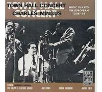 Mingus Charles - Town Hall Concert: MUSIC PLAYED ON EUROPEAN TOUR -'64