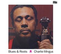 Blues & Roots by Charles Mingus (Record, 2011)